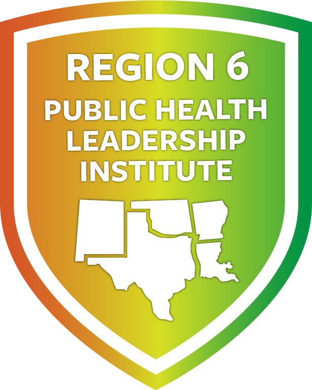 Region 6 Public Health Leadership Institute
